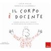 Erickson Il corpo è docente. Sguardo, ascolto, contatto: la comunicazione non verbale a scuola