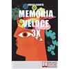 Bruno Editore Memoria veloce 3x: Tecniche ed Esercizi Pratici per Triplicare la Tua Memoria a Breve e a Lungo Termine