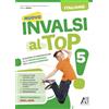 Ardea Nuovo invalsi al top! Italiano. Per la Scuola elementare. Ediz. per la scuola (Vol. 5)