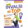 Ardea Nuovo invalsi al top! Matematica. Per la Scuola elementare. Ediz. per la scuola (Vol. 5)