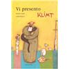 Vi presento Klimt