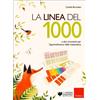 LIBRO LA LINEA DEL 1000 E E ALTRI STRUMENTI PER L'APPRENDIMENTO DELLA MATEMATICA