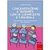 LIBRO CONCENTRAZIONE E SERENITÀ CON LE CORNICETTE E I MANDALA -CAMILLO BORTOLATO