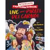 Gallucci Balloon Interviste fantasmagoriche. Live con i pirati dei Caraibi
