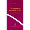 Per promuovere e custodire la fede
