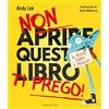 GRIBAUDO Non aprire questo libro ti prego! Ediz. a colori