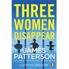 Arrow Three Women Disappear: The gripping murder mystery thriller you need to read this summer from Sunday Times bestselling author
