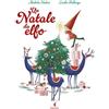 Feltrinelli Un Natale da elfo. Ediz. a colori
