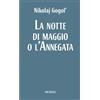 Mursia La notte di maggio o l'Annegata