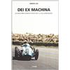 Fucina Dei ex machina. La storia della scuderia Centro Sud