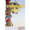Bruno Editore Stratagemmi Cinesi: Strategie Millenarie per Affrontare con Successo le Sfide di ogni Giorno