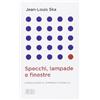 edb Specchi, lampade e finestre. Introduzione all'ermeneutica biblica