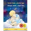 Sefa Dormi bene, piccolo lupo - Όνειρα γλυκά, μικρέ λύκε (italiano - greco): Libro bilingue per bambini, con audiolibro e video online
