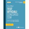 Testbusters Peer4Med. Scuole di Specializzazione in Medicina. Test ufficiali Concorso SSM. Raccolta di tutte le prove ufficiali SSM dal 2017 ad oggi, risolte e commentate. Con versione digitale
