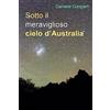 CREATESPACE Sotto il meraviglioso cielo d'Australia
