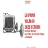 Tagete La prima volta di Enzo Ferrari. La Palma-Berceto. La C.M.N. e gli inizi della Piaggio a Pontedera