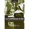Edizioni Segno La confidenza in Dio secondo la piccolissima via d'amore di suor M. Consolata Bertone