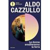MONDADORI Le donne erediteranno la terra. Il nostro sarà il secolo del sorpasso