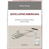 Sinfonica Suite latino americana. Ediz. per la scuola. Con CD-Audio