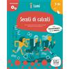 White Star Publishers Secoli di calcoli. Quaderno di attività. Con suggerimenti per gli adulti (Collana LUMI: Ragionare)