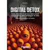 Byoblu Digital detox. Come difendere la privacy delle nostre comunicazioni dallo spionaggio di stato