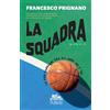 PubMe La Squadra: La Pro Cangiani tra gli anni '80 e '90 (Collana Gli scrittori della porta accanto)