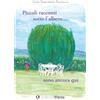 Edizioni Efesto Piccoli racconti sotto l'albero… sono ancora qui