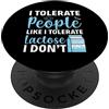 Regali Di Intolleranza Al Lattosio Senza Tollero Le Persone Come Tollero Il Lattosio, Non Lo Tollero PopSockets PopGrip Intercambiabile