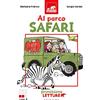 GRIBAUDO Al parco safari. Primissime letture. Ediz. illustrata
