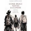 Paoline Editoriale Libri Come braci sotto la cenere