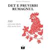 Tempo Al Libro Det e pruvirbi rumagnul. 500 espressioni tipiche della nostra terra