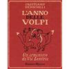 Edizioni Hypnos L'anno delle volpi. Un armanacco da Val Lemuria