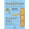 Dorotea Passepartout. La chiave dei saperi. Sussidiario semplificato di storia, scienze e geografia. Per la 2ª classe elementare