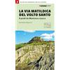 Terre di Mezzo La via matildica del volto santo. A piedi da Mantova a Lucca