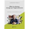 EBS Print Oltre lo schermo: sinergie per l'apprendimento: Metodologie e tecniche didattiche innovative