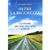 My Life Oltre la ricchezza. La strada per una vita ricca e felice. Nuova ediz.