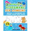 Bradem Press Imparare a Disegnare per Bambini dai 4 agli 8 Anni: Impara a Disegnare 100 Figure Passo dopo Passo (Unicorni, Sirene, Animali, Monster Truck)