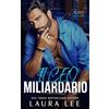Lovestruck Publishing LLC Il CEO miliardario: Una storia d'amore in ufficio da nemici ad amanti
