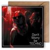 WBdesignz Techno - Biglietto con busta Don't worry be Techno - Scheda rava e festival con motivo club, stile minimalista Electro, per gli appassionati di Techno e gli amanti della musica (125 x 125