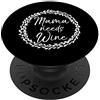 Wine Lover Gifts Accessories Enthusiast Cute Floral Unique Wine Lover Gift for Women Mama Needs Wine PopSockets Supporto e Impugnatura per Smartphone e Tablet