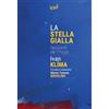 Edizioni Iod La stella gialla. Racconti da Praga