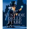 Orecchio Acerbo Il custode delle fiabe. Ediz. a colori