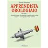 SANDIT Libri Apprendista orologiaio. Identificazione di anomalie e guasti negli orologi da polso, cronografi, orologi antichi (Vol. 2)