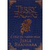 MONDADORI Il ciclo del viaggio della Jerle Shannara: La strega di Ilse-Il labirinto-L'ultima magia