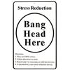 TG Targa in latta divertente con scritta Stress Reduction - Bang Head Here
