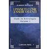 Jupiter Press Edizioni I Pianeti come Esseri Viventi: Studi in Astrologia Volume 1: Vol. 1