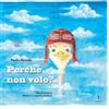 La Rondine Edizioni Perché non volo?