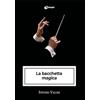 Dialoghi La bacchetta «magica»