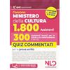 Nld Concorsi Concorso Ministero della Cultura 1800 posti. 300 assistenti tecnici per la tutela e la valorizzazione del patrimonio culturale (Cod. 02). Quiz commentati per la prova scritta. Con espansione online