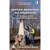 L'Escursionista Sentieri resistenti del bolognese. 22 itinerari a piedi sui luoghi della Resistenza